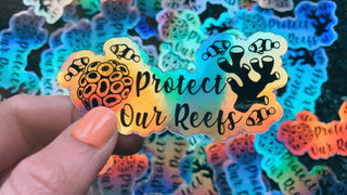 Protect Our Reefs Holographic Sticker